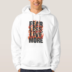 "Fear Less, Live More" Inspirational Quote Hoodie