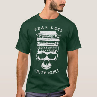Fear Less Write More Halloween Writer Typewriter S T-Shirt