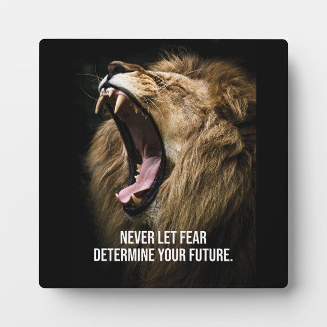 Fear - Lion Motivational Plaque (Front)