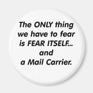 Fear Mail Carrier Magnet
