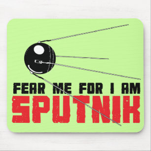 Fear Me For I am Sputnik Mousepad