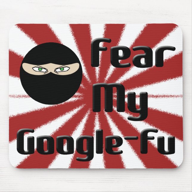 Fear My Google Fu! Mouse Pad (Front)