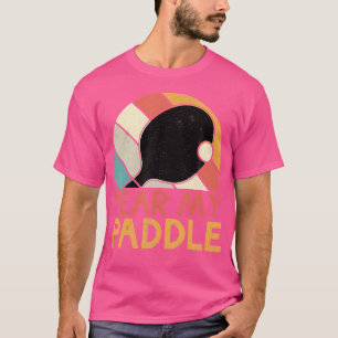 Fear My Paddel Funny Table Tennis T-Shirt
