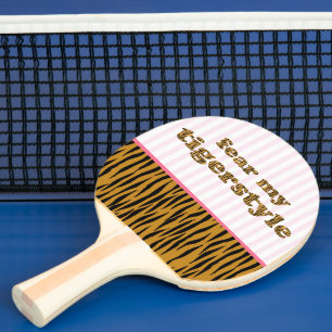 Fear my Tigerstyle   Tigerprint Ping-Pong Paddle
