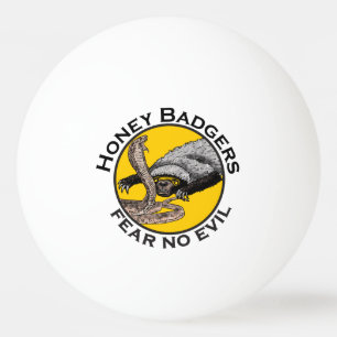 Fear No Evil Honey Badger Snake Animal Art Design Ping Pong Ball