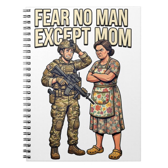 Fear No Man Except Mum Military 01 Notebook (Front)