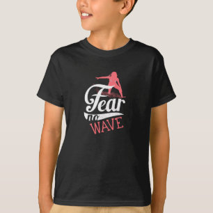 Fear no Wave T-Shirt