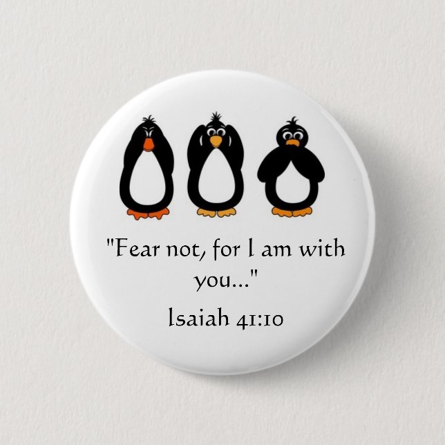 Fear Not ! 6 Cm Round Badge (Front)