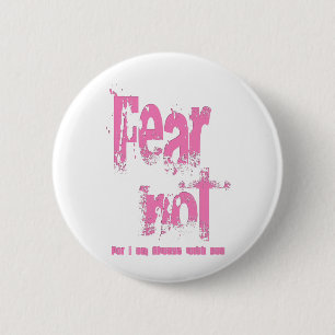Fear Not Christian Pink Grunge 6 Cm Round Badge