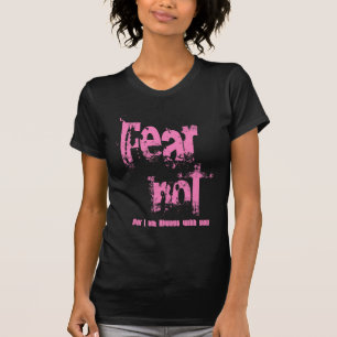 Fear Not Christian Pink Grunge T-Shirt