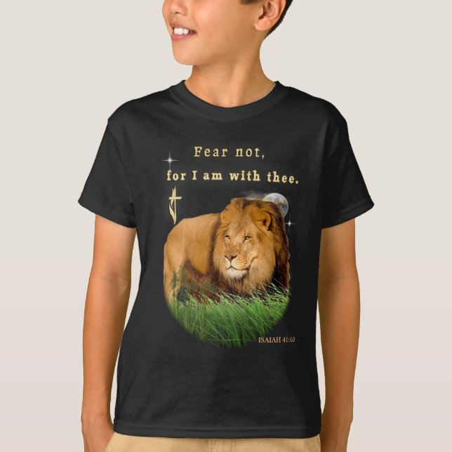 Fear Not for I am with thee T-Shirt (Front)
