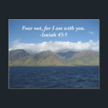 Fear Not For I Am With You Bible Verse Ocean Postcard<br><div class="desc">Fear not,  for I am with you. A beautiful Christian postcard with the inspirational quote from bible verse 43:5. The book of Isaiah over magnificent photography of the ocean and mountains that God has made.</div>