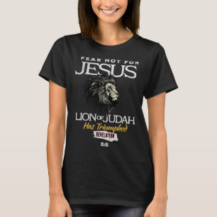 Fear Not For Jesus Lion Of Judah Has Triumphed Rev T-Shirt