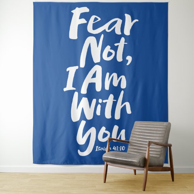 FEAR NOT, I AM with you  Christian Faith God Jesus Tapestry (In Situ)