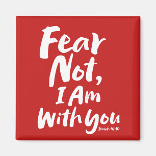 FEAR NOT, I AM with you - Christian Hope God Jesus Magnet