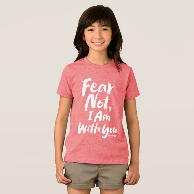 FEAR NOT, I AM with you Christian - Isaiah 41:10 Tri-Blend Shirt (Front Full)