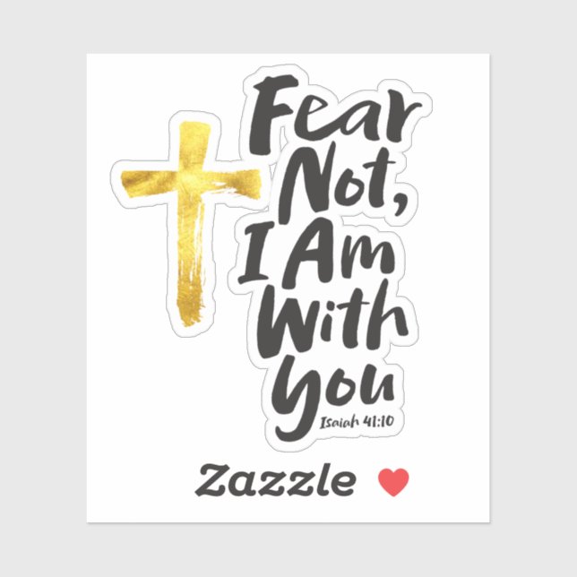 FEAR NOT, I AM with you Gold Cross - Isaiah 41:10 (Sheet)