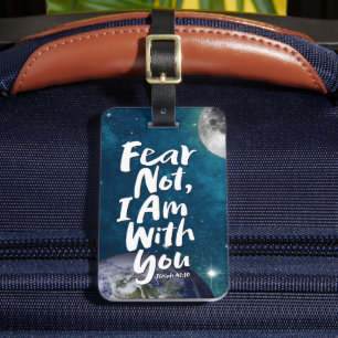 FEAR NOT, I AM with you - Religious Hope God Jesus Luggage Tag