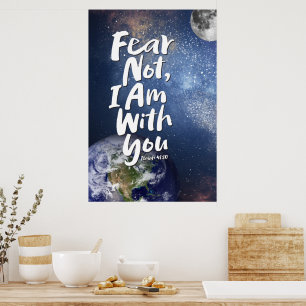 FEAR NOT, I AM with you Religious - Isaiah 41:10 Poster