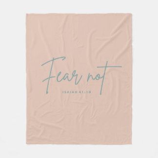 "Fear Not." Isaiah 41:10 Fleece Blanket