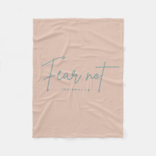 "Fear Not." Isaiah 41:10 Fleece Blanket
