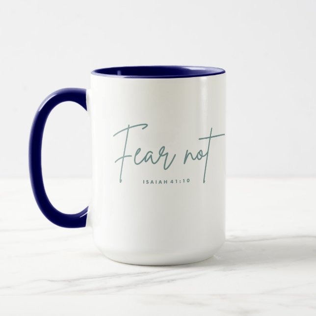 "Fear Not." Isaiah 41:10 Mug (Left)