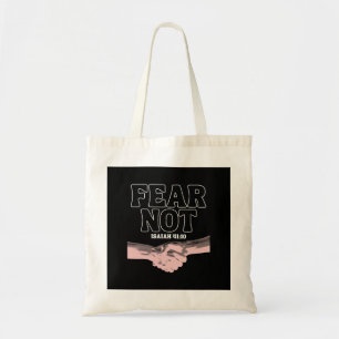 Fear Not – Isaiah 41:10 Tote Bag