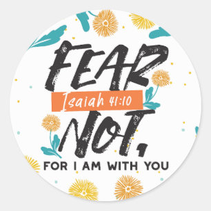 Fear Not Isaiah Bible Verse Inspirational Design Classic Round Sticker
