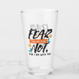 Fear Not Isaiah Bible Verse Inspirational Design Glass