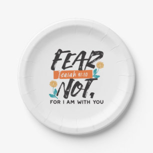 Fear Not Isaiah Bible Verse Inspirational Design Paper Plate