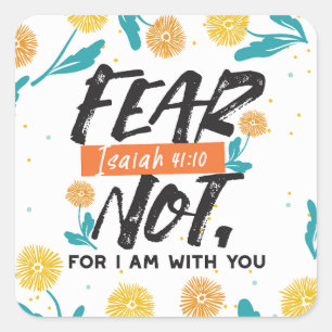 Fear Not Isaiah Bible Verse Inspirational Design Square Sticker