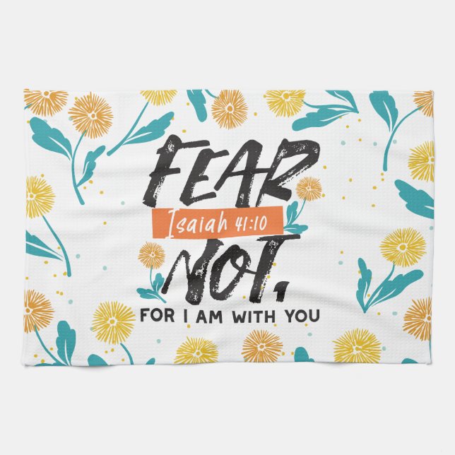 Fear Not Isaiah Bible Verse Inspirational Design Tea Towel (Horizontal)