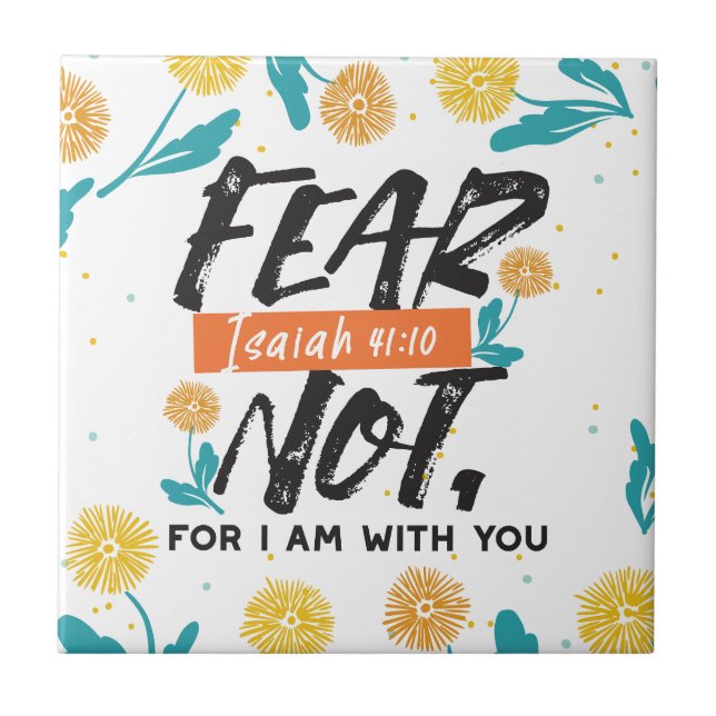 Fear Not Isaiah Bible Verse Inspirational Design Tile (Front)