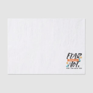 Fear Not Isaiah Bible Verse Inspirational Design Tissue Paper