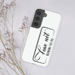 Fear Not Modern Script Isaiah 41:10 Samsung Galaxy Case<br><div class="desc">Modern,  simple and practical Samsung case.</div>