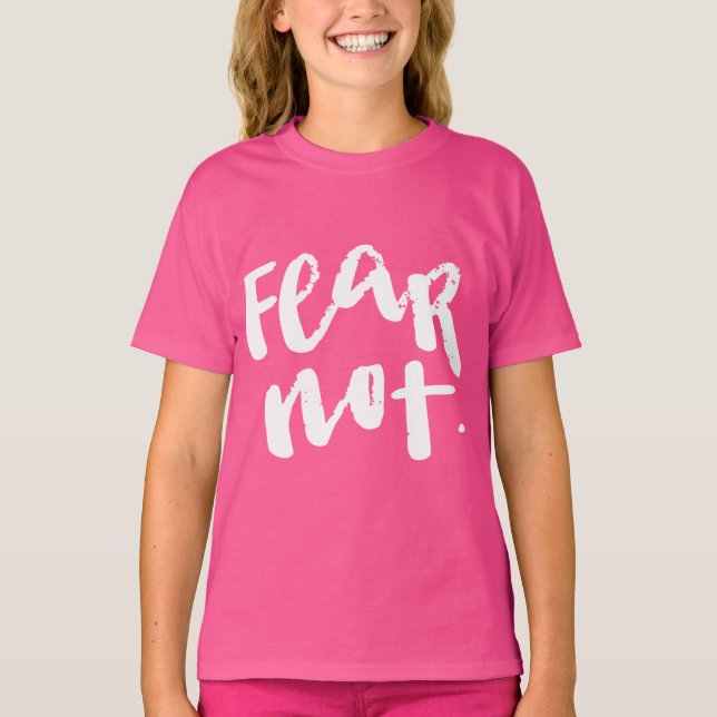 Fear not T-Shirt (Front)
