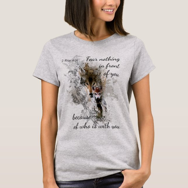 Fear Nothing in front of you Inspirational Quote T-Shirt (Front)