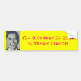 Fear Obama Himself Bumper Sticker