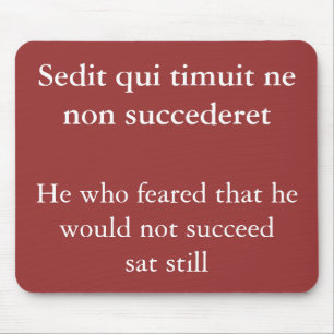 Fear success, Horace quote Mouse Pad