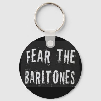 Fear the Baritones Key Ring