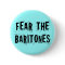 Fear The Baritones Music Button