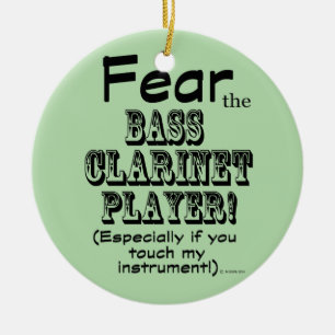 Fear The Bass Clarinet Player Ceramic Tree Decoration