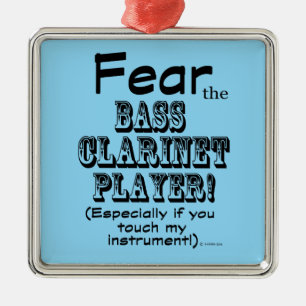 Fear The Bass Clarinet Player Metal Tree Decoration