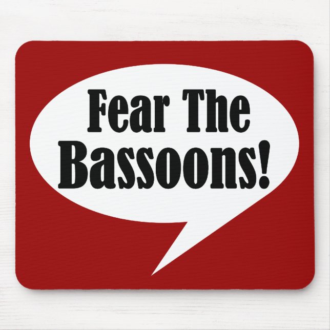 Fear The Bassoons Mouse Pad (Front)