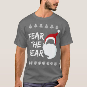 Fear The Bear Santas Beard And Christmas Hat Joke T-Shirt