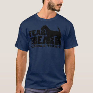 Fear the Beard Funny Gifts for Airedale Terrier Lo T-Shirt