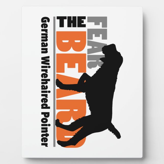 Fear the Beard - German Wirehaired Pointer Plaque (Front)