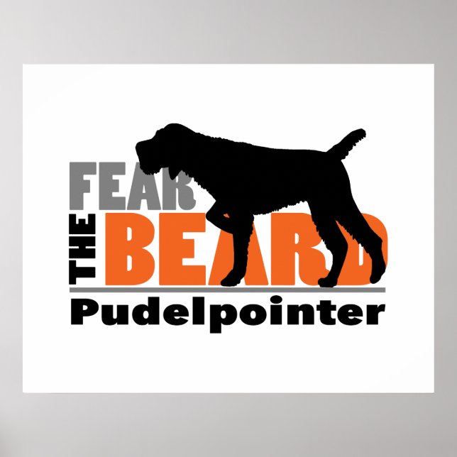 Fear the Beard - Pudelpointer Poster (Front)