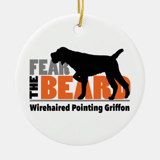 Fear the Beard - Wirehaired Pointing Griffon Ceramic Tree Decoration (Front)