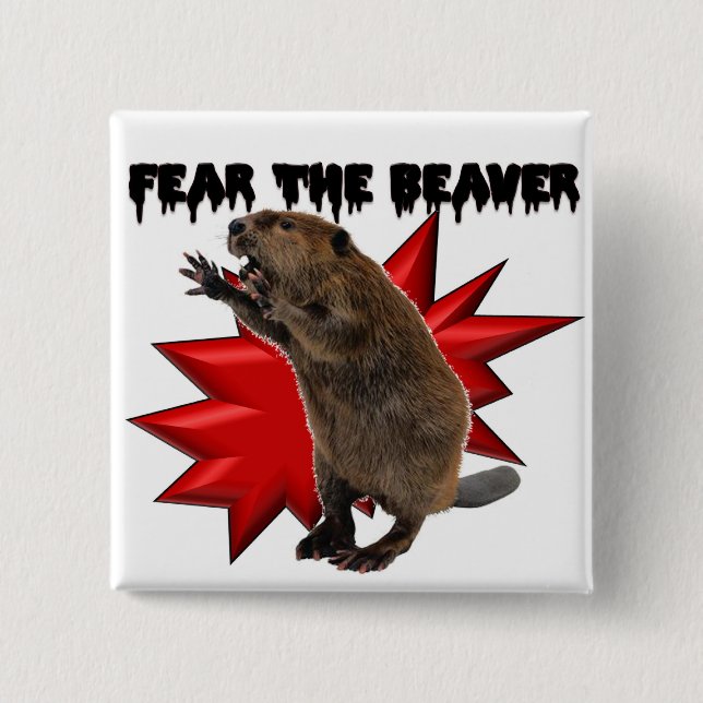Fear the Beaver 15 Cm Square Badge (Front)